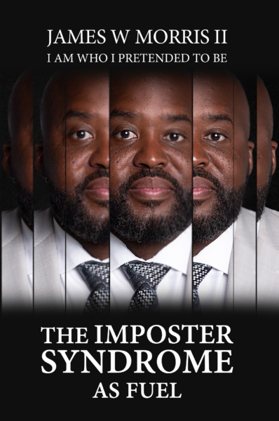 The Imposter Syndrome As Fuel:
